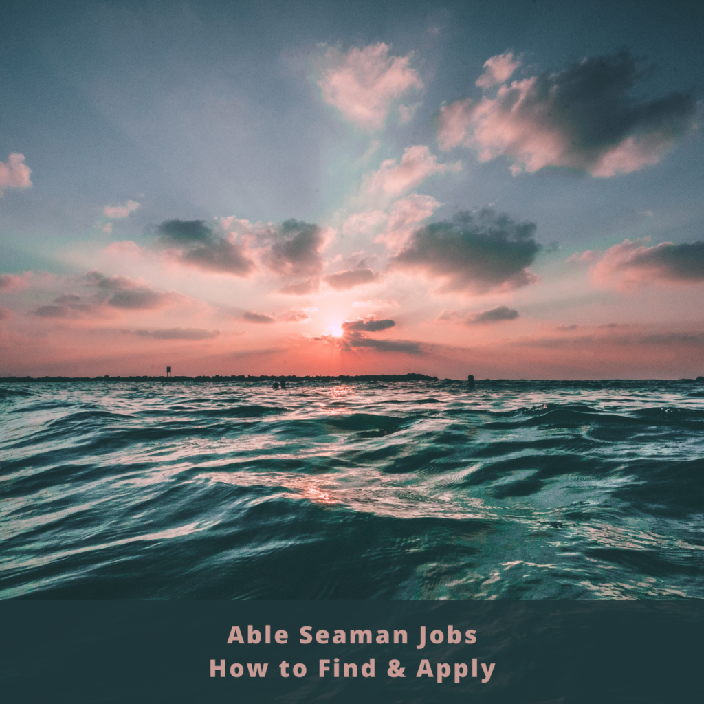 Able Seaman Jobs How to Find & Apply